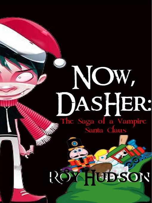 Title details for Now, Dasher by Roy Hudson - Available